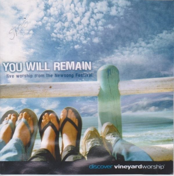 CD You Will Remain - Vineyard Live Worship from Newsong Festival South Africa