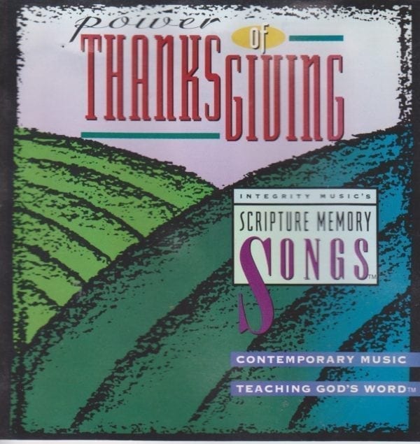 CD Power of Thanksgiving-Scripture Memory Songs-Integrity Music