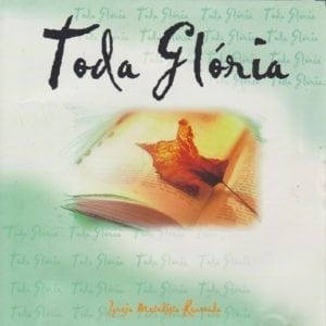 CD Toda Glória - Igreja Metodista Renovada - Pr. Marcelo Souza