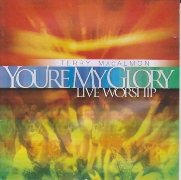 CD You're My Glory Live Worship Terry Macalmon