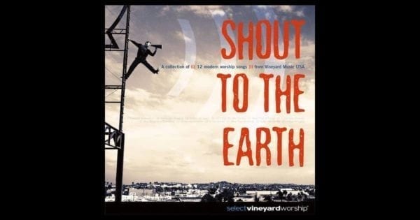 CD Vineyard Worship - Shout To The Earth