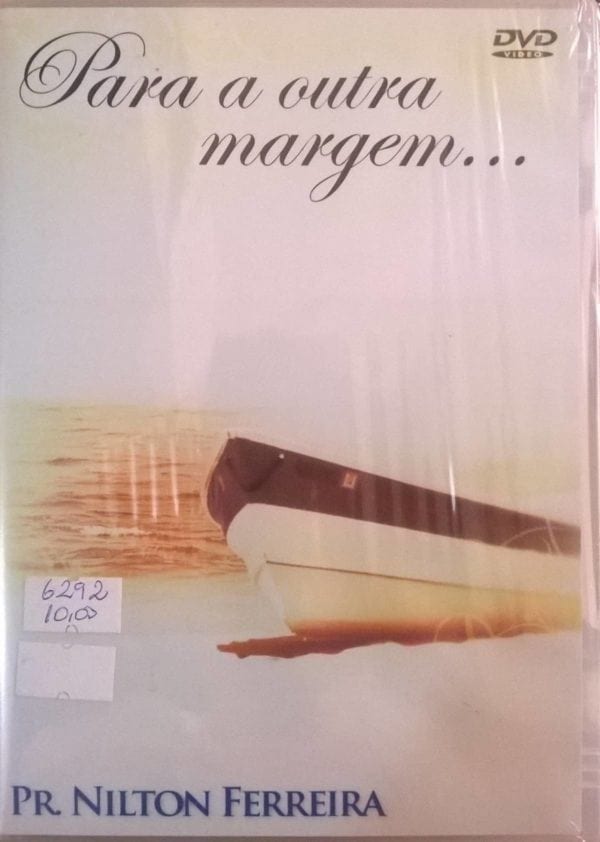 DVD Para Outra Margem - Pr. Nilton Ferreira
