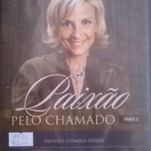 DVD Paixão pelo chamado parte 2-Pastora Ludmila Ferber