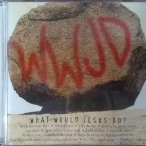 CD WWJD-What Would Jesus Do?