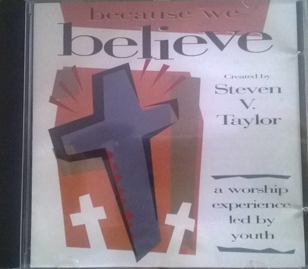 CD Because We Believe-Steven V.Taylor