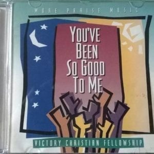 CD You´ve Been So Good To Me-Victory Christian Fellowship