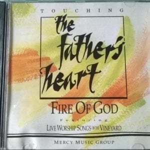 CD Fire Of God-Touching The Father´s Heart