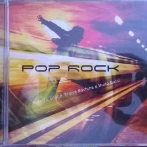 CD Pop Rock Coletânea-Rota 33/Praise Machine e Muito Mais!