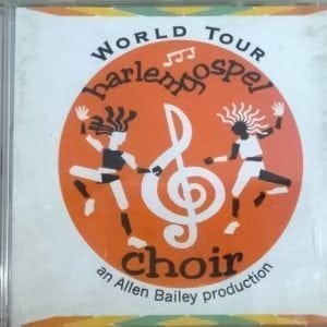 CD World Tour Harlem Gospel Choir-an Allen Bailey Production