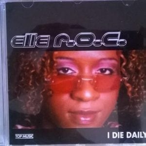 CD I Die Daily- Elle R.O.C.