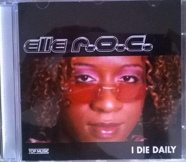 CD I Die Daily- Elle R.O.C.