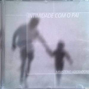 CD Intimidade com o Pai-Ministério Adoradores