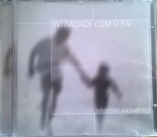 CD Intimidade com o Pai-Ministério Adoradores
