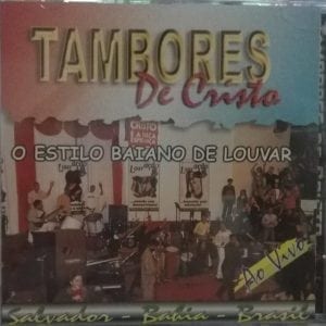 CD O Estilo Baiano de Louvar Ao Vivo-Tambores de Cristo
