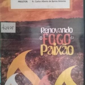DVD Paixão pelo Evangelho-Pr.Carlos Alberto de Barros Antunes-Renovando o Fogo da Paixão