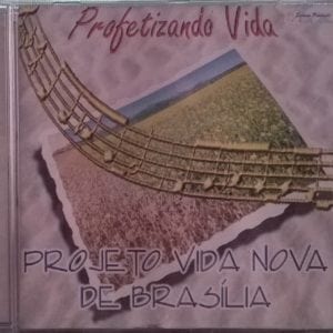 CD Profetizando Vida-Projeto Vida Nova de Brasília