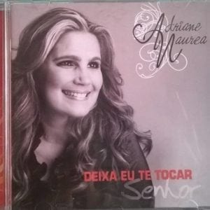 CD Deixa eu Te Tocar Senhor-Adriane Maurea