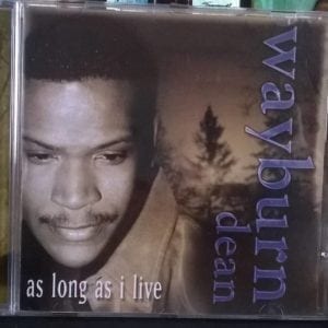CD As Long As I Live-Wayburn Dean