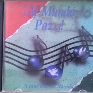 CD Al Mundo Paz!-A Una Voz en Navidad