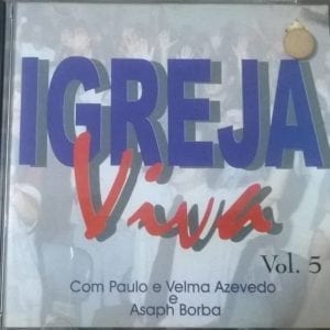 CD Igreja Viva Vol 5-Paulo e Velma Azevedo e Asaph Borba