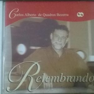 CD Relembrando - Carlos Alberto de Quadros Bezerra