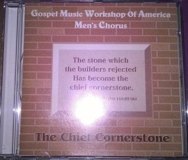 CD The Chief Cornerstone - Gospel Music Workshop of America Men´s Chorus