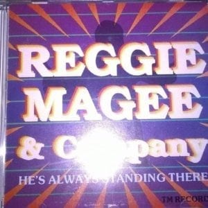 CD He´s Always Standing There - Reggie Magee & Company
