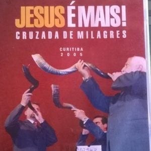 DVD Jesus é Mais-Cruzada de Milagres Curitiba 2005