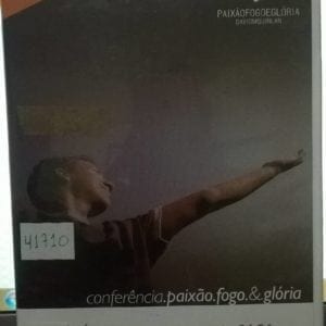 DVD A Glória da Segunda Casa-Conferência Paixão Fogo e Glória-David Quinlan