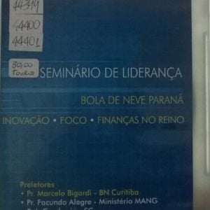 DVD Triplo-Inovação-Foco-Finanças no Reino-Seminário de Liderança-Bola de Neve Paraná