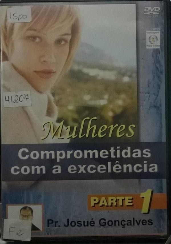 DVD Mulheres Comprometidas com a Excelência Parte 1-Josué Gonçalves
