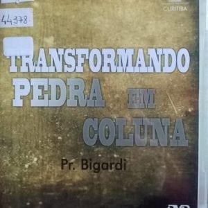 DVD Transformando pedra em coluna-Pr.Bigardi-Bola de Neve Church