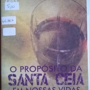 DVD O Propósito da Santa Ceia em nossas vidas-Pr.Bigardi-Bola de Neve Church