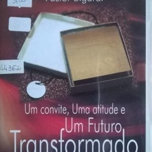 DVD Um Convite uma atitude e um futuro transformado-Pr.Bigardi-Bola de Neve Church