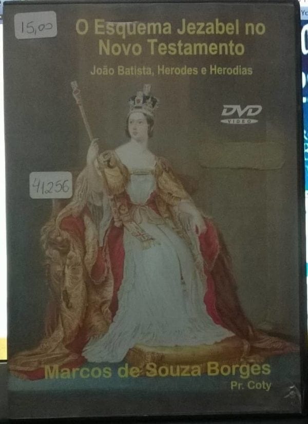 DVD O Esquema Jezabel no Novo Testamento João Batista,Herodes e Herodias-Marcos de Souza Borges Pr.Coty