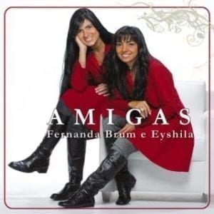 CD Amigas - Fernanda Brum e Eyshila