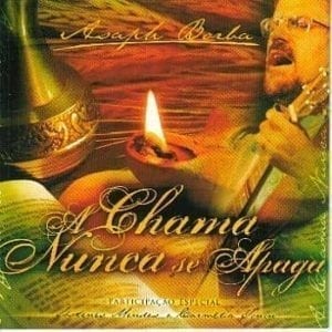 CD A Chama Nunca se Apaga - Asaph Borba