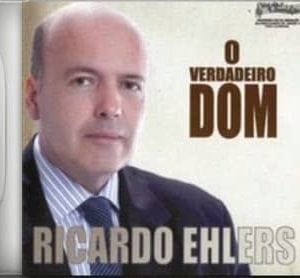 CD O Verdadeiro Dom-Ricardo Ehlers
