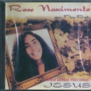 CD Cinco Letras Preciosas Jesus - Rose Nascimento