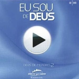 DVD/CD Eu Sou de Deus-Deus de Milagres 2-Santa Geração-Antonio Cirilo