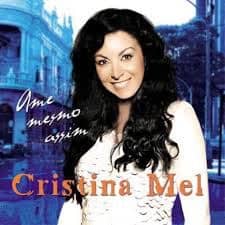 CD Ame mesmo assim-Cristina Mel