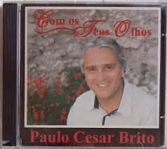 CD Com os Teus Olhos-Paulo Cesar Brito