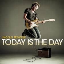 CD Today is the Day-Lincoln Brewster