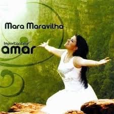 CD Importante é amar-Mara Maravilha