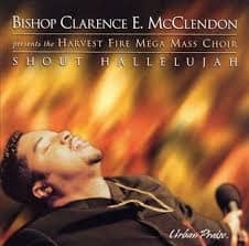 CD Shout Hallelujah-Bishop Clarence E.McClendon