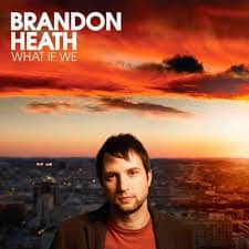 CD What If We-Brandon Heath