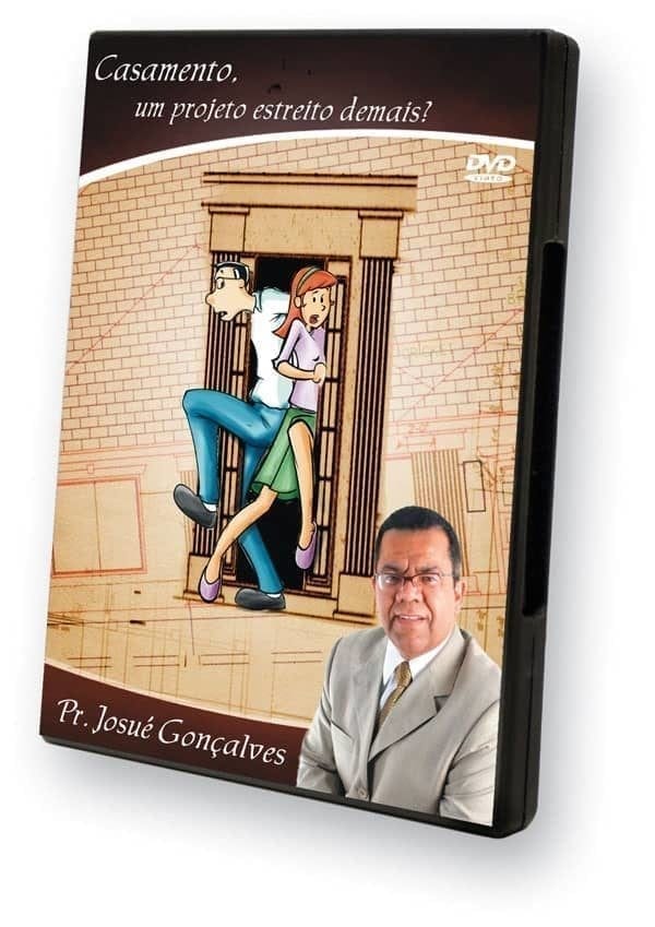 DVD Casamento um projeto estreito demais?-Josué Gonçalves