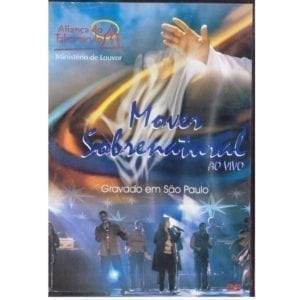 DVD Mover Sobrenatural ao Vivo-Aliança do Tabernáculo