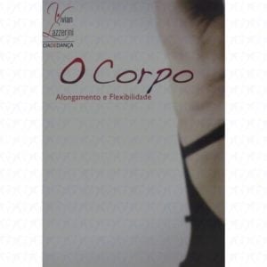 DVD O Corpo Alongamento e Flexibilidade-Vivian Lazzerini