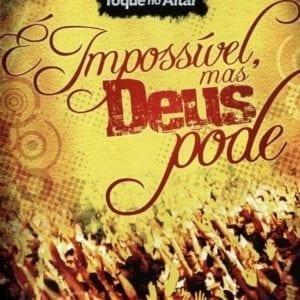 DVD Duplo É Impossível mas Deus Pode-Toque no Altar
